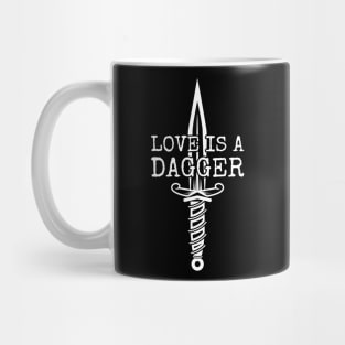 Love is a Dagger Mug